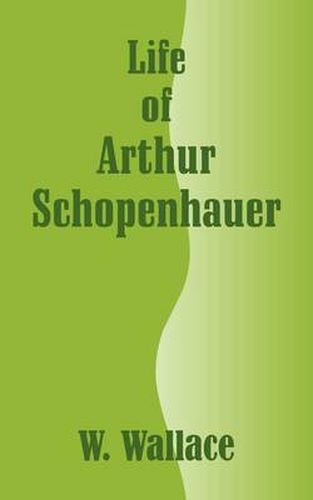 Life of Arthur Schopenhauer