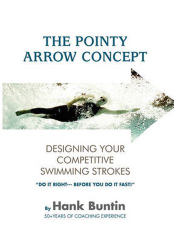 Cover image for The Pointy Arrow Concept: Designing Your Competitive Swimming Strokes