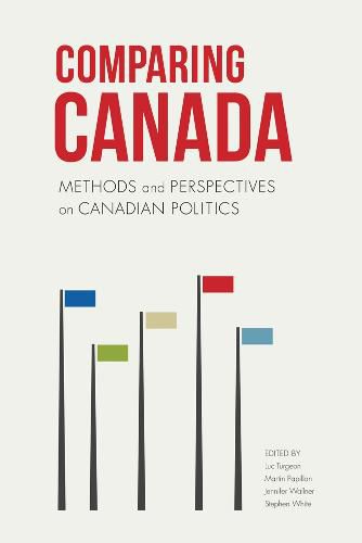 Cover image for Comparing Canada: Methods and Perspectives on Canadian Politics