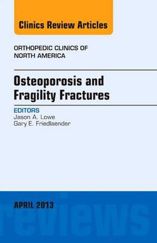Cover image for Osteoporosis and Fragility Fractures, An Issue of Orthopedic Clinics