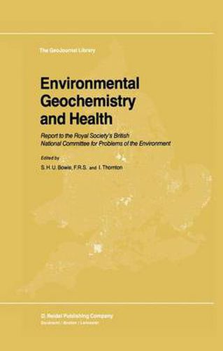 Cover image for Environmental Geochemistry and Health: Report to the Royal Society's British National Committee for Problems of the Environment