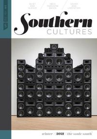 Cover image for Southern Cultures: The Sonic South: Volume 27, Number 4 - Winter 2021 Issue