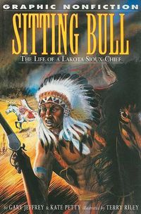 Cover image for Sitting Bull: The Life of a Lakota Sioux Chief