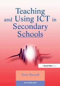 Cover image for Teaching and Using ICT in Secondary Schools