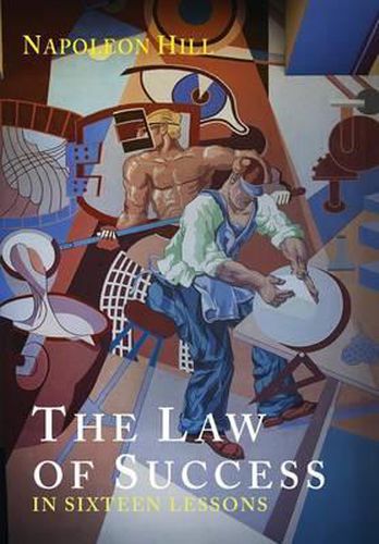 Cover image for The Law of Success in Sixteen Lessons