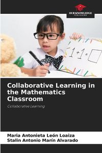 Cover image for Collaborative Learning in the Mathematics Classroom