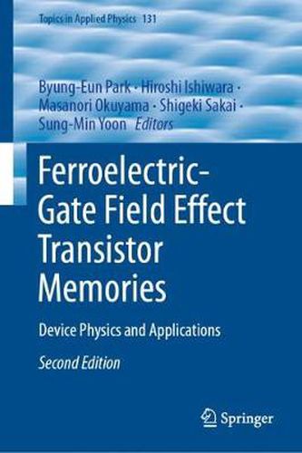 Cover image for Ferroelectric-Gate Field Effect Transistor Memories: Device Physics and Applications