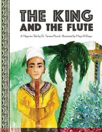 Cover image for The King and the Flute: A Nigerian Tale