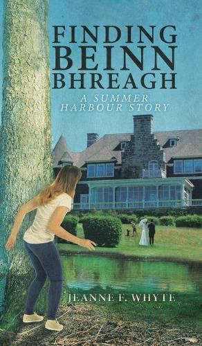 Cover image for Finding Beinn Bhreagh: A Summer Harbour Story