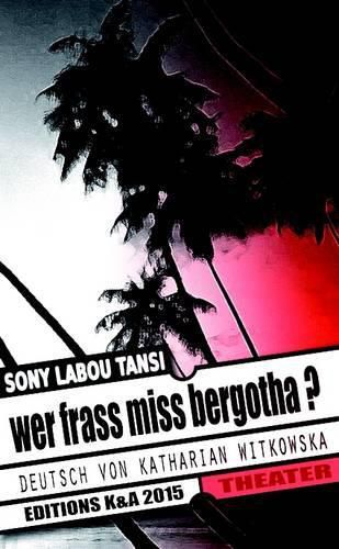 Wer Frass Miss Bergotha?