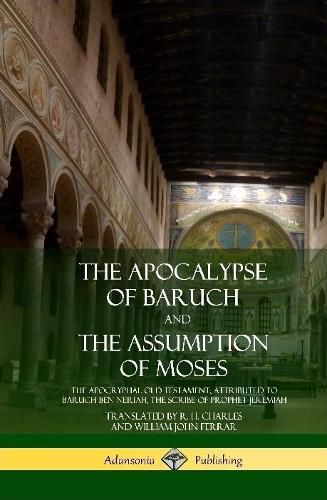 The Apocalypse of Baruch and The Assumption of Moses