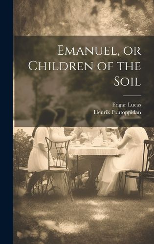 Cover image for Emanuel, or Children of the Soil
