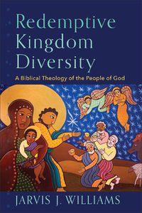 Cover image for Redemptive Kingdom Diversity - A Biblical Theology of the People of God