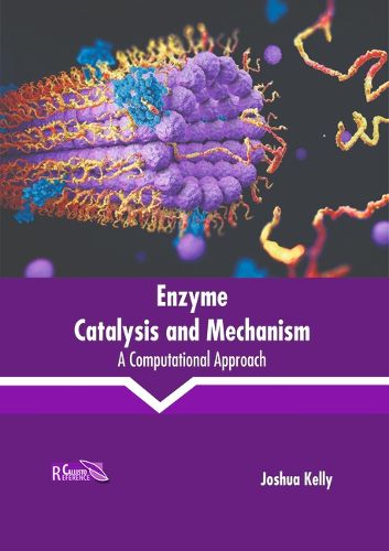 Cover image for Enzyme Catalysis and Mechanism: A Computational Approach