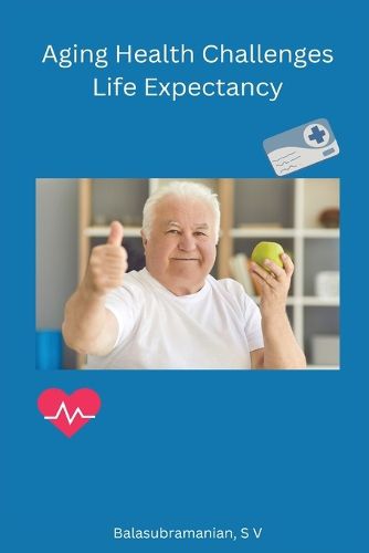 Cover image for Aging Health Challenges Life Expectancy