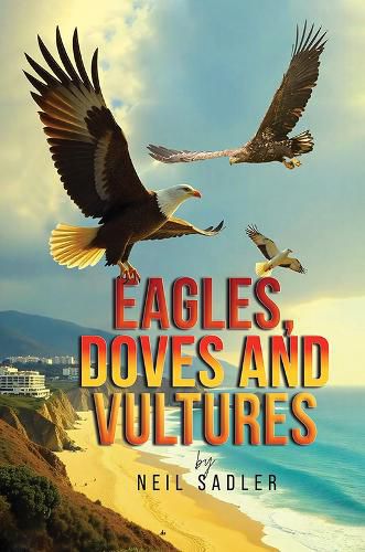 Cover image for Eagles, Doves and Vultures