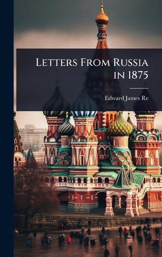 Cover image for Letters From Russia in 1875