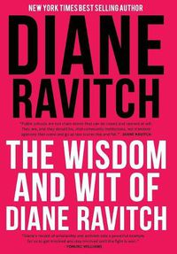Cover image for The Wisdom and Wit of Diane Ravitch