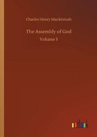 Cover image for The Assembly of God: Volume 3