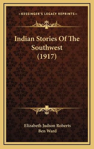 Indian Stories of the Southwest (1917)