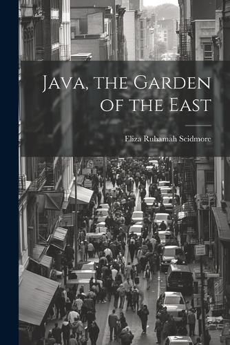 Cover image for Java, the Garden of the East