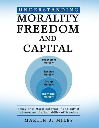 Cover image for Understanding Morality, Freedom and Capital