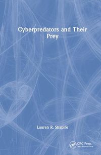 Cover image for Cyberpredators and Their Prey