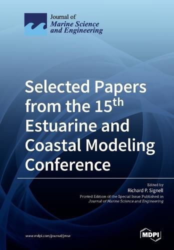 Cover image for Selected Papers from the 15th Estuarine and Coastal Modeling Conference