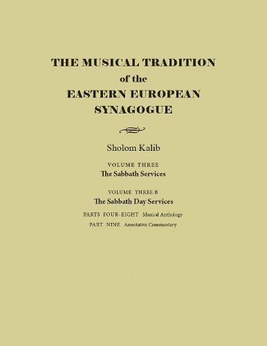 Cover image for The Musical Tradition of the Eastern European Synagogue: Volume 3B: The Sabbath Day Services