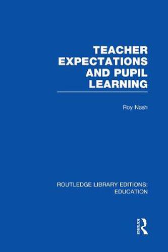 Cover image for Teacher Expectations and Pupil Learning (RLE Edu N)