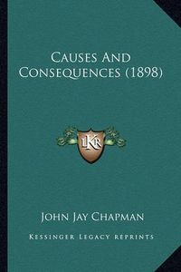 Cover image for Causes and Consequences (1898)