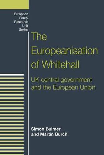 Cover image for The Europeanisation of Whitehall: UK Central Government and the European Union