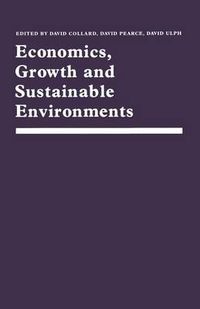 Cover image for Economics, Growth and Sustainable Environments: Essays in Memory of Richard Lecomber