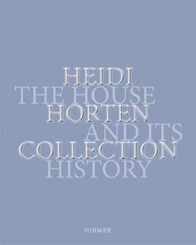 Cover image for Heidi Horten Collection: The House and its History