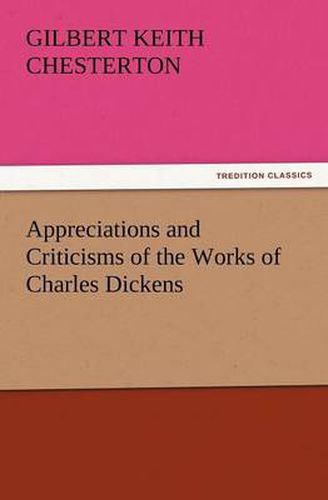 Cover image for Appreciations and Criticisms of the Works of Charles Dickens