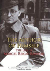 Cover image for The Author of Himself: The Life of Marcel Reich-Ranicki