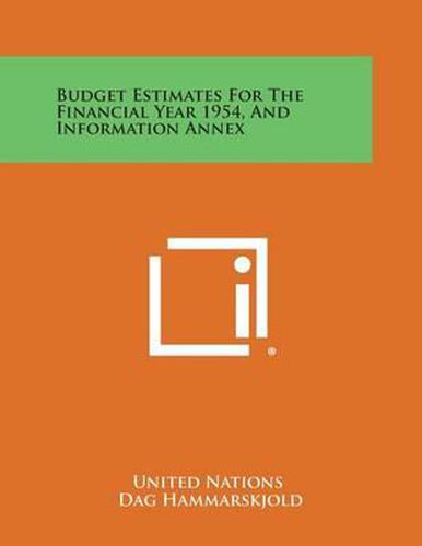 Cover image for Budget Estimates for the Financial Year 1954, and Information Annex