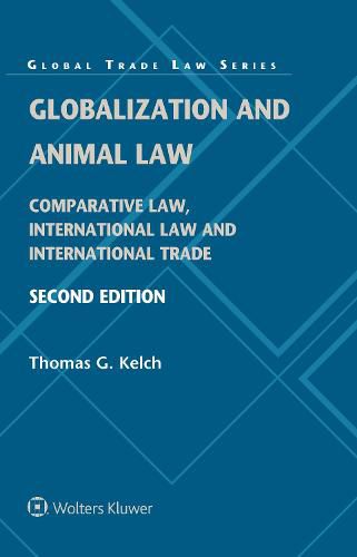 Cover image for Globalization and Animal Law: Comparative Law, International Law and International Trade