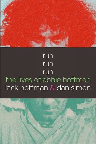 Cover image for Run Run Run: The Lives of Abbie Hoffman