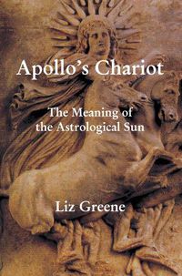 Cover image for Apollo's Chariot: The Meaning of the Astrological Sun