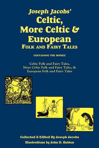 Cover image for Joseph Jacobs' Celtic, More Celtic, and European Folk and Fairy Tales, Batten