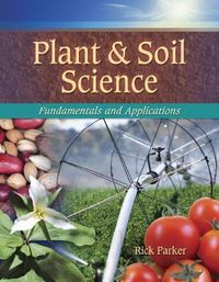 Cover image for Plant & Soil Science: Fundamentals & Applications