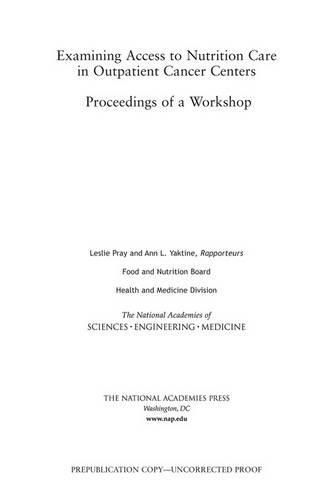 Examining Access to Nutrition Care in Outpatient Cancer Centers: Proceedings of a Workshop