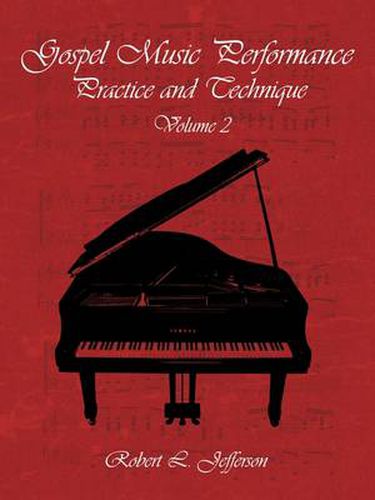 Gospel Music Performance Practice and Technique Volume 2