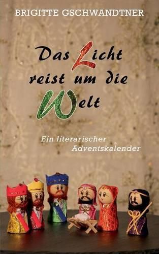 Das Licht reist um die Welt: Ein literarischer Adventskalender