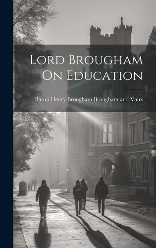 Cover image for Lord Brougham On Education