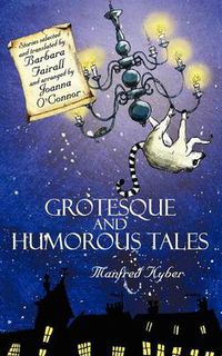 Cover image for Grotesque and Humorous Tales