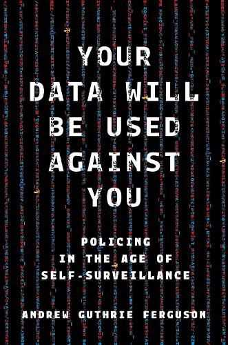 Cover image for Your Data Will Be Used Against You