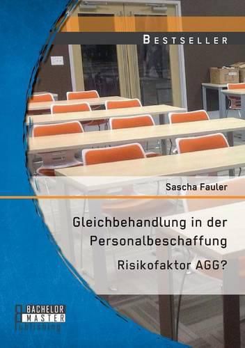 Cover image for Gleichbehandlung in der Personalbeschaffung: Risikofaktor AGG?