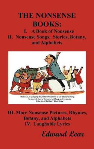 Cover image for THE Nonsense Books: The Complete Collection of the Nonsense Books of Edward Lear (with Over 400 Original Illustrations)